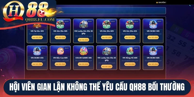 Hội viên gian lận không thể yêu cầu QH88 bồi thường