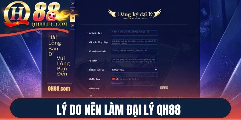 Lý do nên làm đại lý QH88