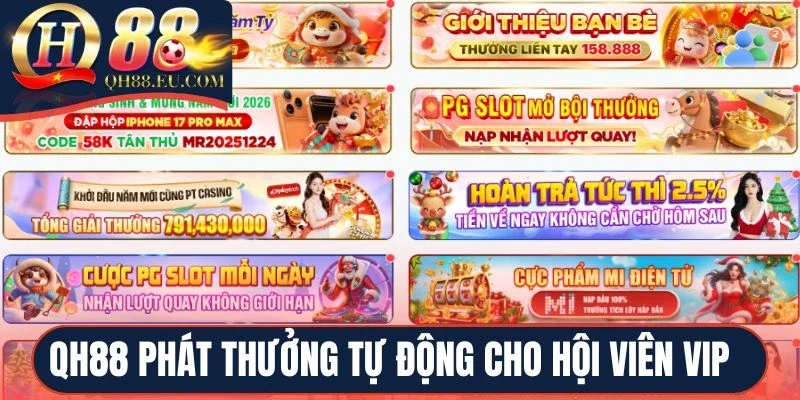 Nhà cái phát thưởng tự động cho hội viên Vip QH88