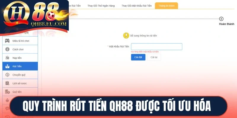 Quy trình rút tiền QH88 được tối ưu hóa