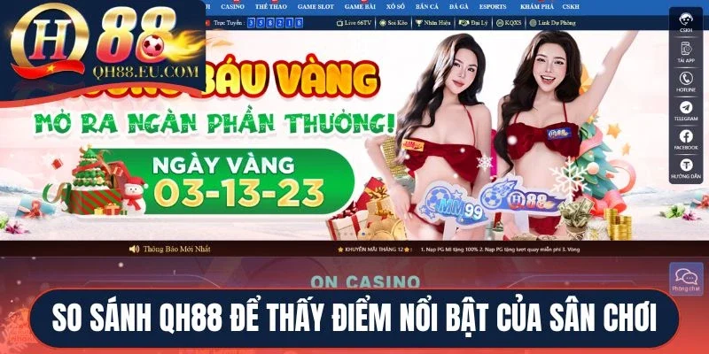 So sánh QH88 để thấy điểm nổi bật của sân chơi