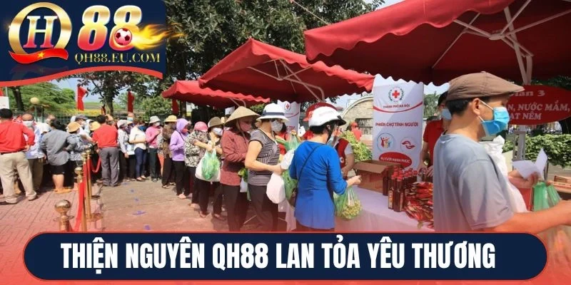 Thiện nguyên QH88 lan tỏa yêu thương khắp mọi miền