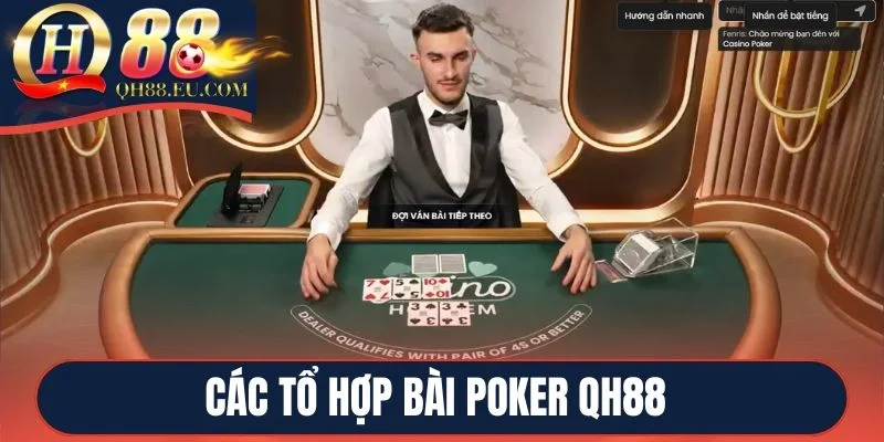 Các tổ hợp bài Poker QH88