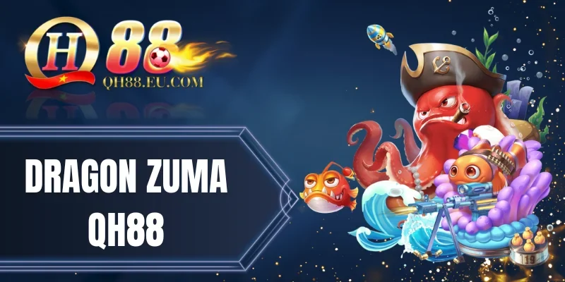 Dragon Zuma QH88 - Game Bắn Bóng Đỉnh Cao, Thưởng Cực Lớn