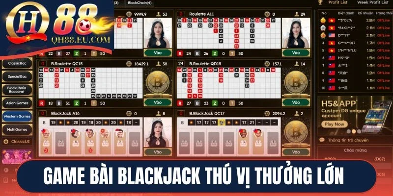 Game bài Blackjack thú vị thưởng lớn