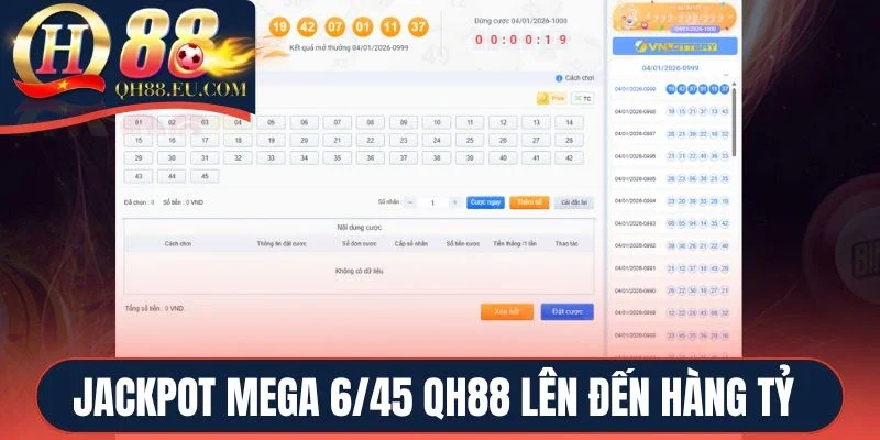 Jackpot Mega 6/45 QH88 lên đến hàng tỷ