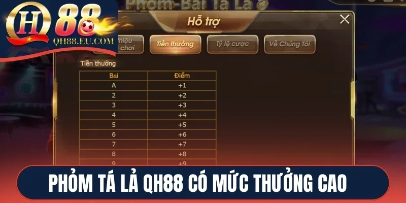 Phỏm Tá Lả QH88 có mức thưởng cao