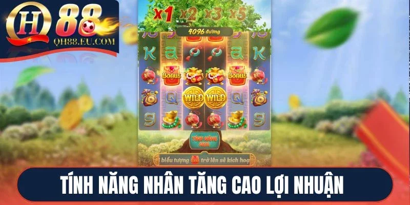 Tính năng nhân tăng cao lợi nhuận