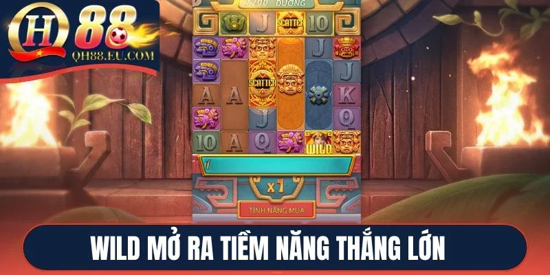 Wild mở ra tiềm năng thắng lớn cho người chơi 