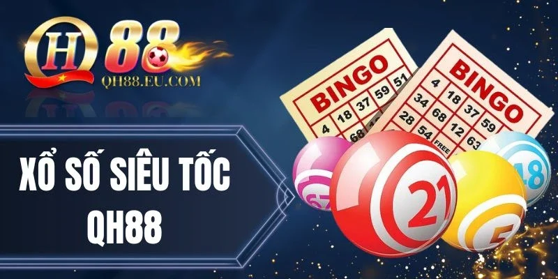 Xổ Số Siêu Tốc QH88 - Nhận Kết Quả Nhanh, Thưởng Siêu Lớn